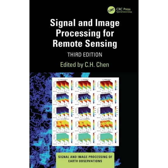 Signal and Image Processing of Earth Obs Signal and Image Processing for Remote Sensing, (Hardcover)