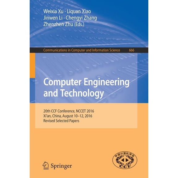 Communications in Computer and Informati Computer Engineering and Technology: 20th Ccf Conference, Nccet 2016, Xi'an, China, August 10-12, 2016, Revised Sel, Book 666, (Paperback)