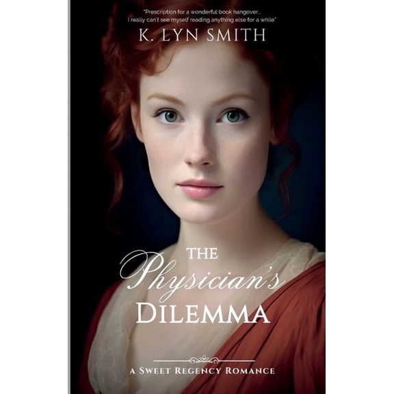 Something Wonderful The Physician's Dilemma: A Sweet Regency Romance, Book 3, (Paperback)