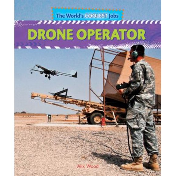Pre-Owned World's Coolest Jobs: Drone Operator (Paperback)