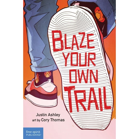 Pre-Owned Blaze Your Own Trail: Ideas for Teens to Find and Pursue Your Purpose (Paperback) 1631987283 9781631987281