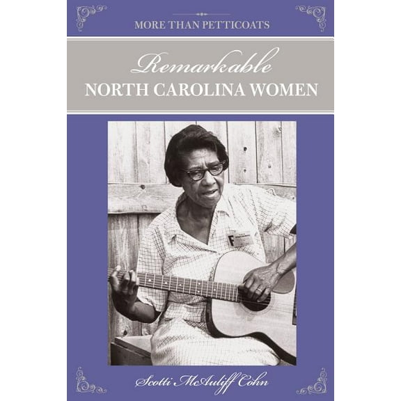 More than Petticoats Series: More Than Petticoats: Remarkable North Carolina Women (Edition 2) (Paperback)