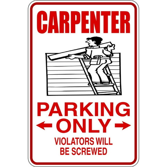 Custom Wall Decal Carpenter - Parking Signs - Picture Art - Peel & Stick Vinyl Wall Decal Sticker Size : 9 Inches X 18 Inches