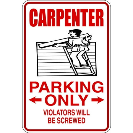 Do It Yourself Wall Decal Sticker Carpenter Parking Sign Size: 9 X 18 Do It Yourself Wall Decal Sticker Carpenter Parking Sign Size: 9 X 18