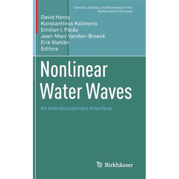 Pre-Owned Tutorials, Schools, and Workshops in the Nonlinear Water Waves: An Interdisciplinary Interface, (Hardcover)