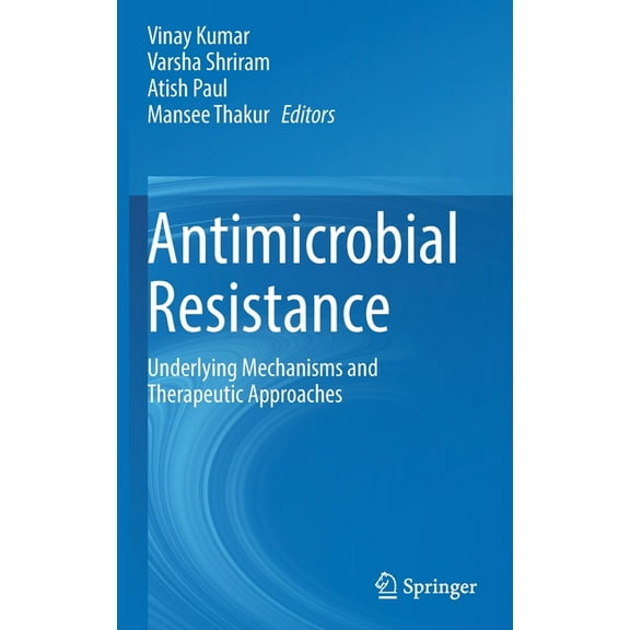 Antimicrobial Resistance: Underlying Mechanisms and Therapeutic Approaches, (Hardcover)