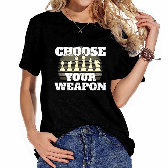 Funny Chess Player Chess Pieces I Choose Unique Women's Tops - Trendy Graphic Tees to Express Your Style