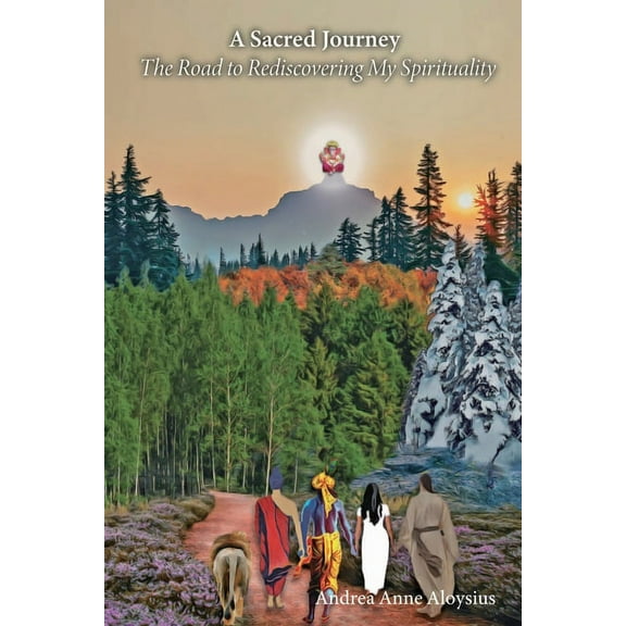A Sacred Journey: The Road to Rediscovering My Spirituality, (Paperback)