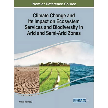 Climate Change and Its Impact on Ecosystem Services and Biodiversity in Arid and Semi-Arid Zones (Hardcover)