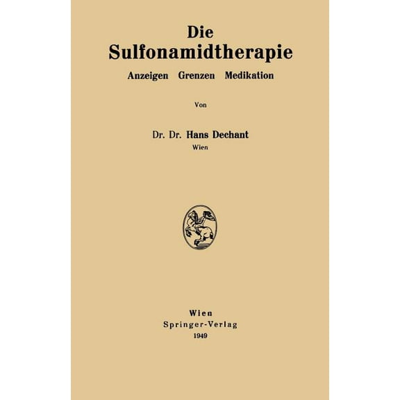 Die Sulfonamidtherapie: Anzeigen Grenzen Medikation, (Paperback)