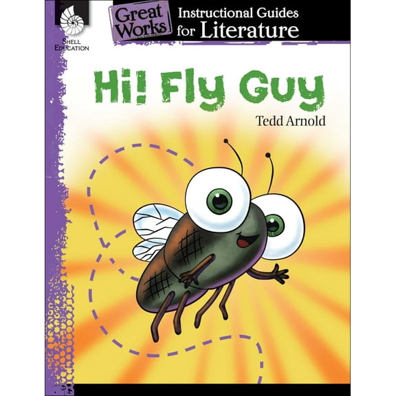 Great Works Hi! Fly Guy: An Instructional Guide for Literature, (Paperback)