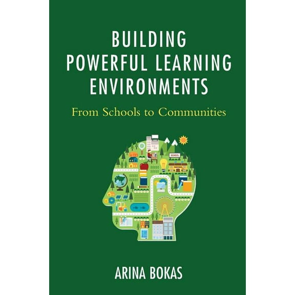 Building Powerful Learning Environments: From Schools to Communities, (Paperback)