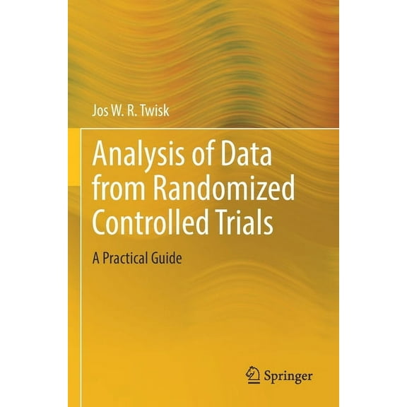 Analysis of Data from Randomized Controlled Trials: A Practical Guide, (Paperback)