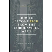 How to become rich from the Coronavirus war ? (Paperback)
