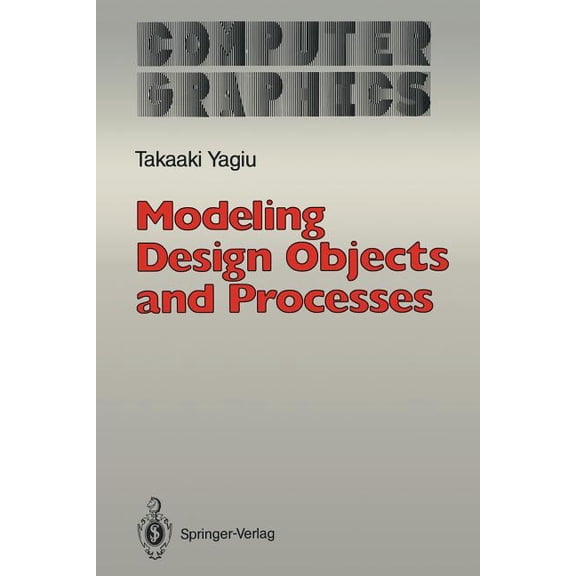 Computer Graphics: Systems and Applicati Modeling Design Objects and Processes, (Paperback)