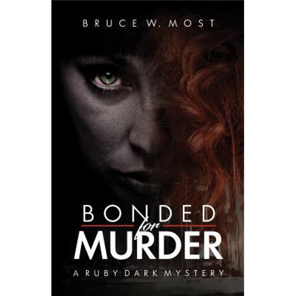 Pre-Owned Bonded for Murder (Ruby Dark mysteries) (Paperback) 0998944211 9780998944210