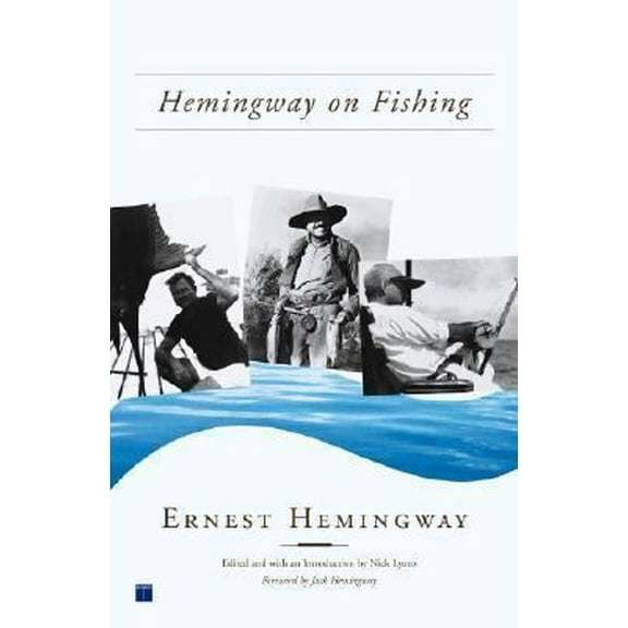 Pre-Owned Hemingway on Fishing (Paperback) 074321918X 9780743219181
