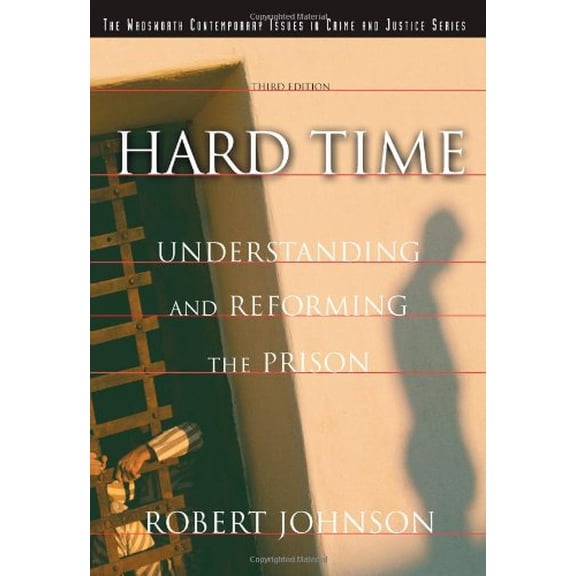 Pre-Owned Hard Time: Understanding and Reforming the Prison (Paperback) 0534507174 9780534507176