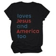 thumbnail image 3 of Xmyrz 4Th Of July Shirt For Women Loves Jesus & America Too Tshirts Round Neck Short Sleeve Christian Shirts Patriotic Tees, 3 of 4