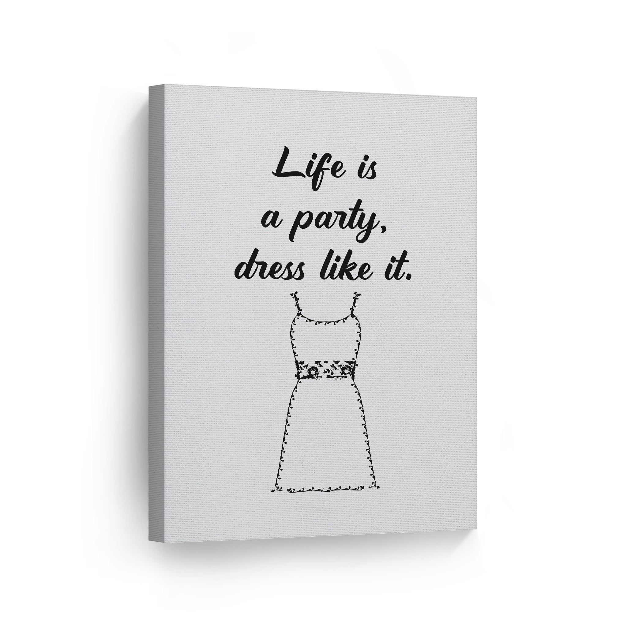 life is a party dress like it