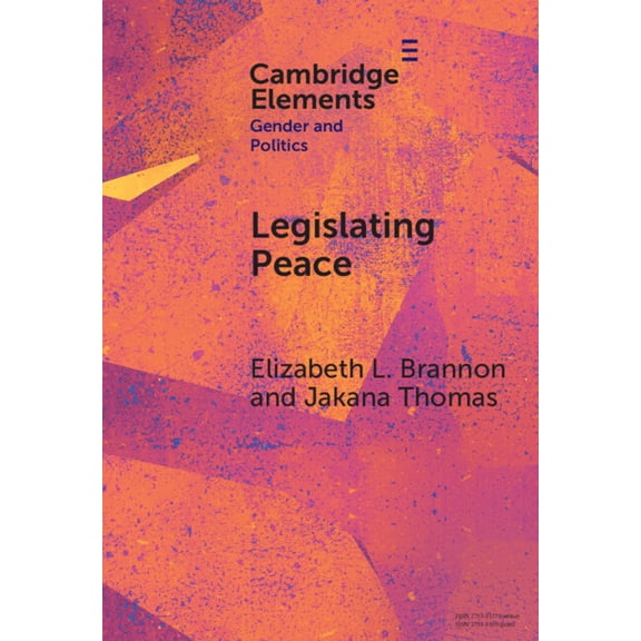 Elements in Gender and Politics Legislating Peace, (Hardcover)