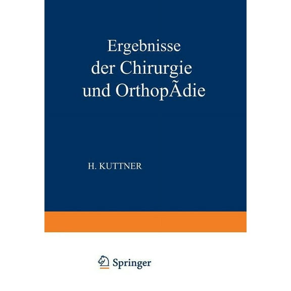 Ergebnisse Der Chirurgie Und OrthopÃ¤die: Elfter Band, (Paperback)