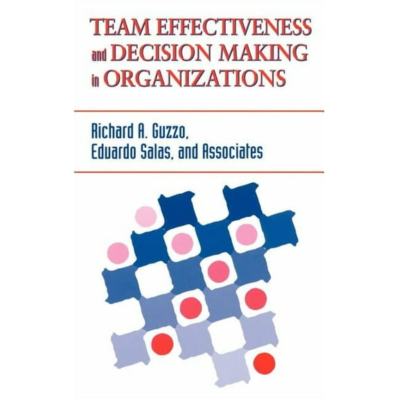 J-B Siop Frontiers: Team Effectiveness and Decision Making in Organizations (Hardcover)