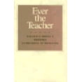 thumbnail image 1 of Pre-Owned Ever the Teacher (The William G. Bowen Series) (Hardcover) 0691096929 9780691096926, 1 of 1
