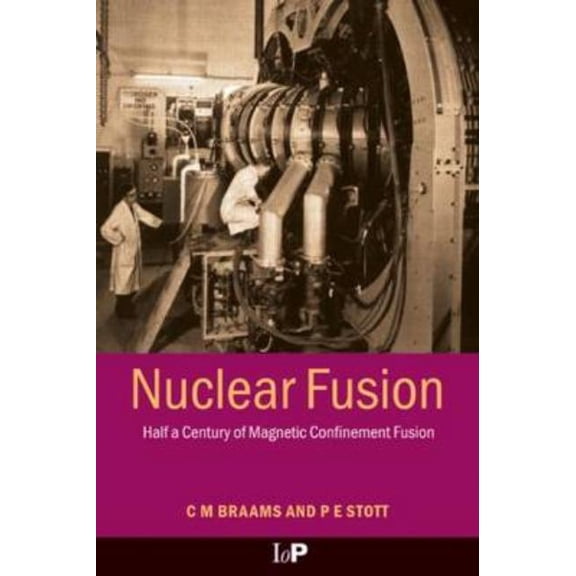 Plasma Physics Nuclear Fusion: Half a Century of Magnetic Confinement Fusion Research, (Hardcover)