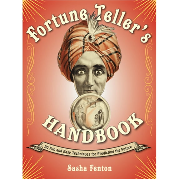 Pre-Owned Fortune Teller's Handbook: 20 Fun and Easy Techniques for Predicting the Future (Paperback) 1571747958 9781571747952