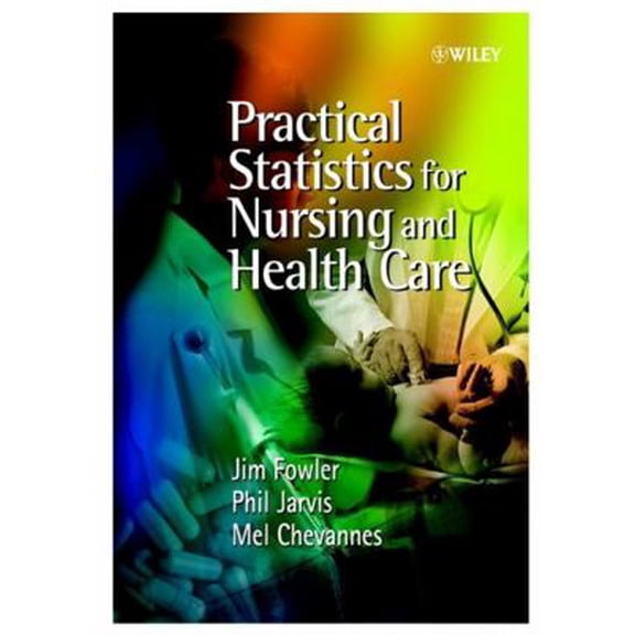 Pre-Owned Practical Statistics for Nursing and Health Care (Paperback) 0471497169 9780471497165