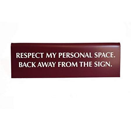 Respect My Personal Space Back Away From The Sign Nameplate