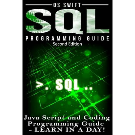 SQL Programming : Java Script and Coding Programming Guide: Learn in a (Best Way To Learn Java 2019)
