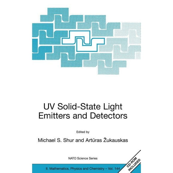 NATO Science Series II: Mathematics, Phy UV Solid-State Light Emitters and Detectors, Book 144, (Hardcover)
