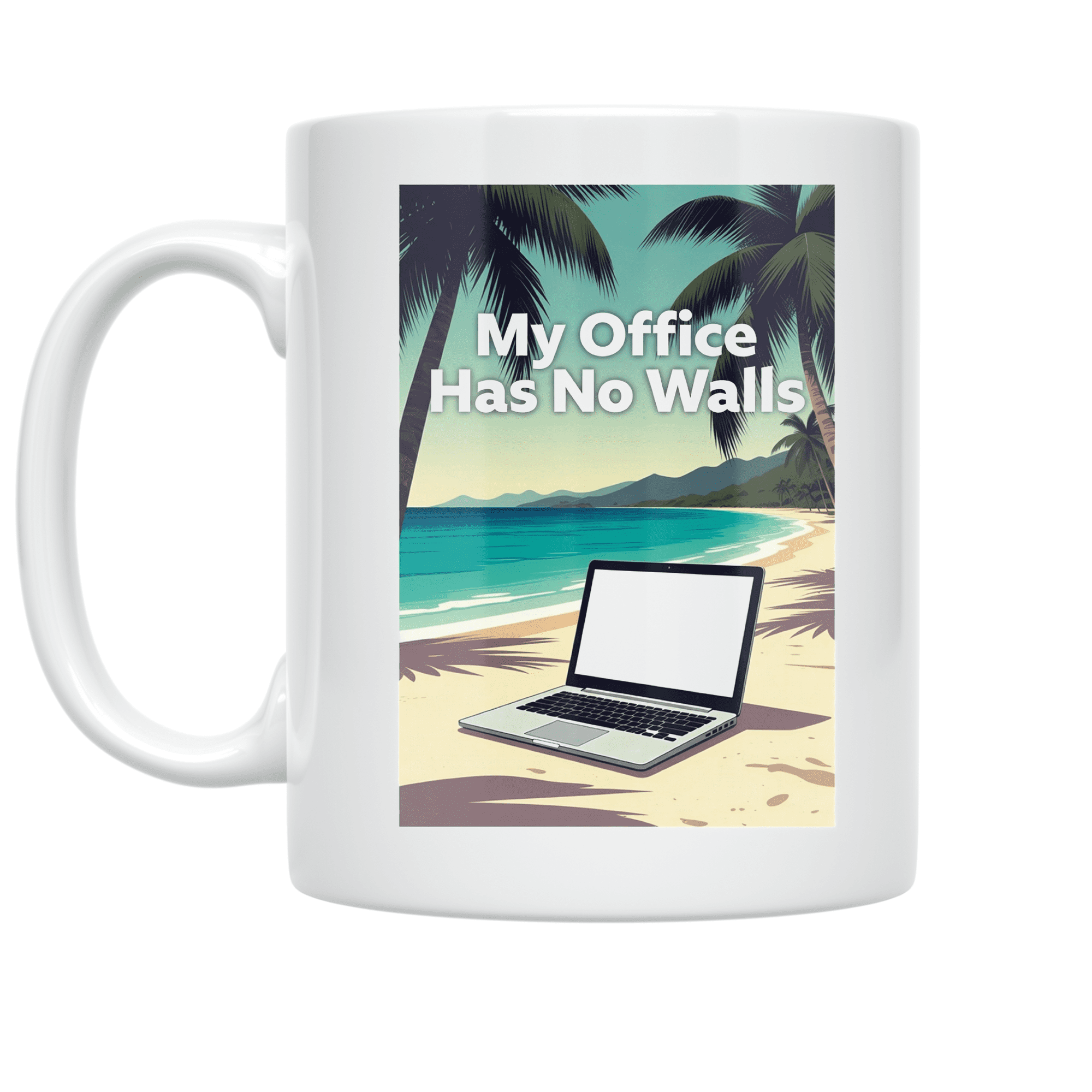 My Office Has No Walls - Digital Nomad - 11 oz Ceramic Coffee Mug