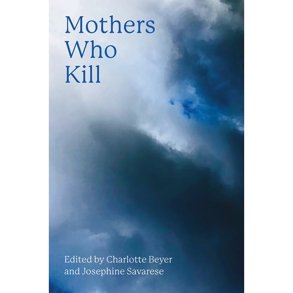 Mothers Who Kill (Paperback)