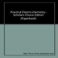 thumbnail image 1 of Practical Electro-Chemistry - Scholar's Choice Edition (Paperback), 1 of 1
