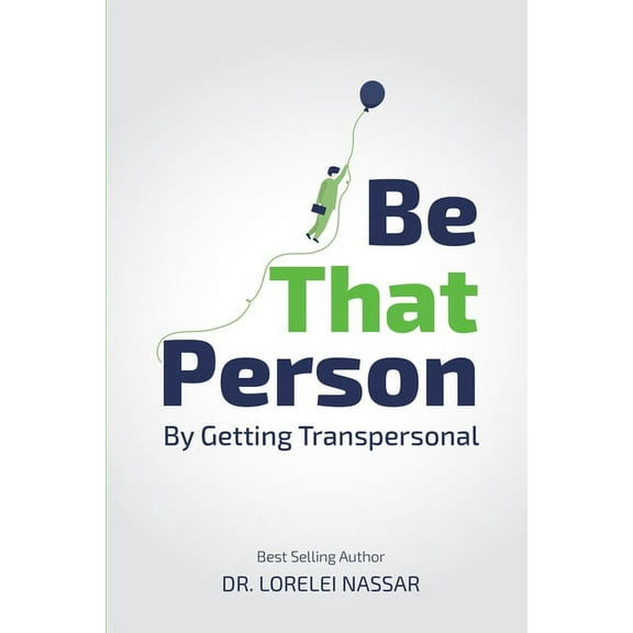 Be THAT Person By Getting Transpersonal (Paperback)