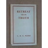 Retreat From Truth 9780631057208 Used / Pre-owned