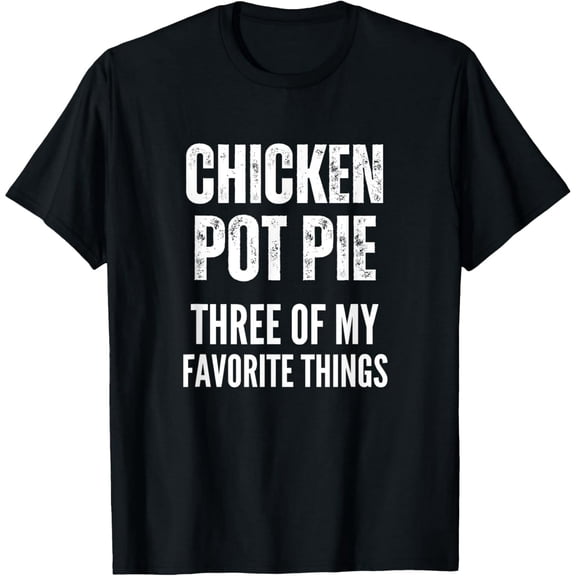 Funny Chicken Pot Pie Favorite Things Foodie Unisex Graphic Short Sleeve T-Shirt