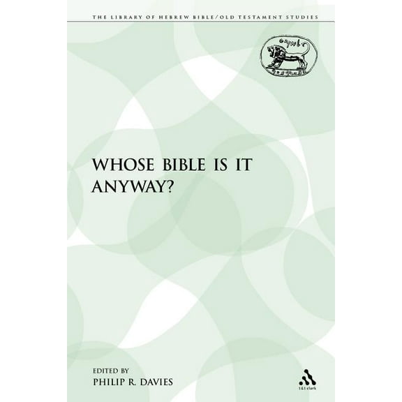 Library of Hebrew Bible/Old Testament St Whose Bible Is It Anyway?, Book 204, (Paperback)