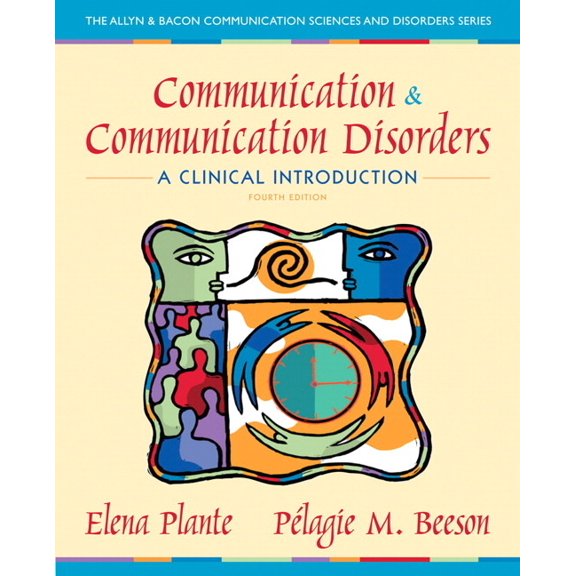 Allyn & Bacon Communication Sciences and Communication and Communication Disorders: A Clinical Introduction, (Paperback)