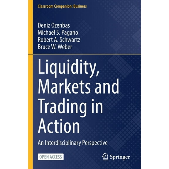 Classroom Companion: Business Liquidity, Markets and Trading in Action: An Interdisciplinary Perspective, (Paperback)