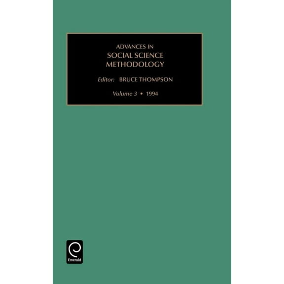 Advances in Social Science Methodology Advances in Social Science Methodology, Book 3, (Hardcover)