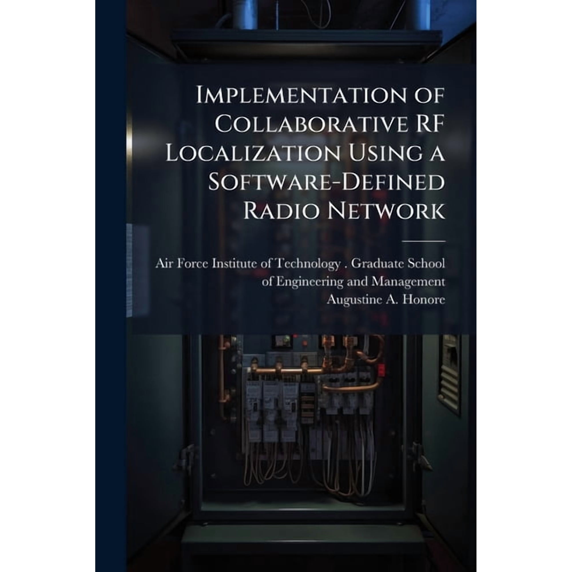 Implementation of Collaborative RF Localization Using a Software-Defined Radio Network (Paperback)