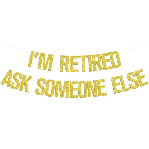 I’m Retired Ask Someone Else Banner, Officially Retired/Happy Retirement Banner, Funny Office and Coworkers Retirement Party Decorations, Supplies and Favors