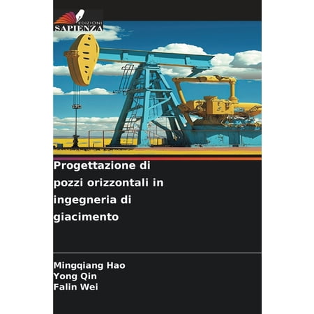 Progettazione di pozzi orizzontali in ingegneria di giacimento (Paperback)