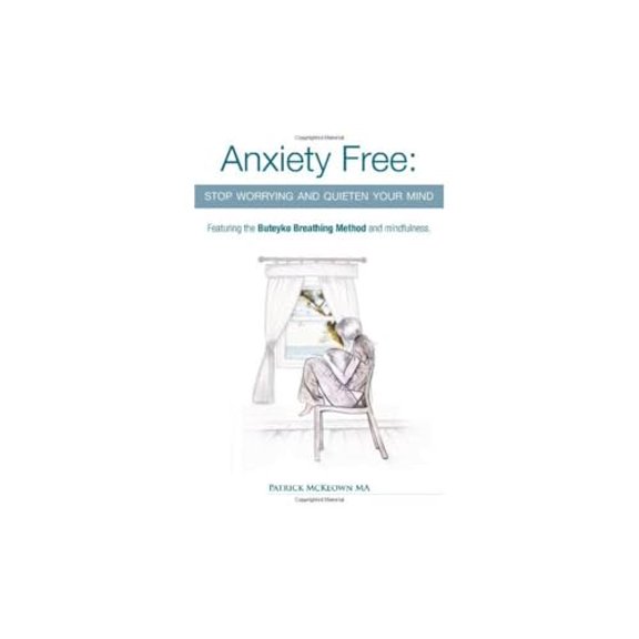 Pre-Owned Anxiety Free: Stop Worrying and Quieten Your Mind - Featuring the Buteyko Breathing Method and Mindfulness, 9780954599645, 0954599640, Paperback,