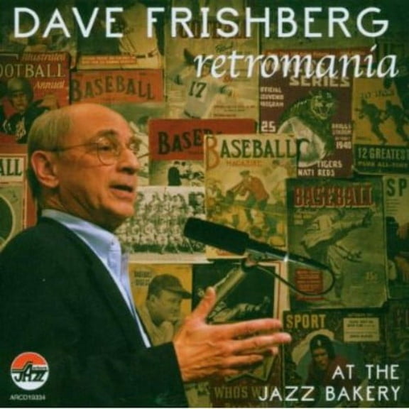 Dave Frishberg - Retromania: At the Jazz Bakery - Vocal Jazz - CD