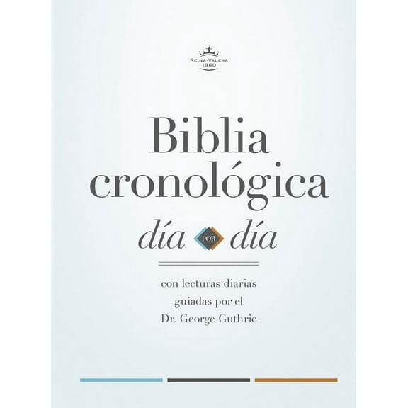 Rvr 1960 Biblia CronolÃ³gica, DÃ­a Por DÃ­a, Tapa Dura, (Hardcover)